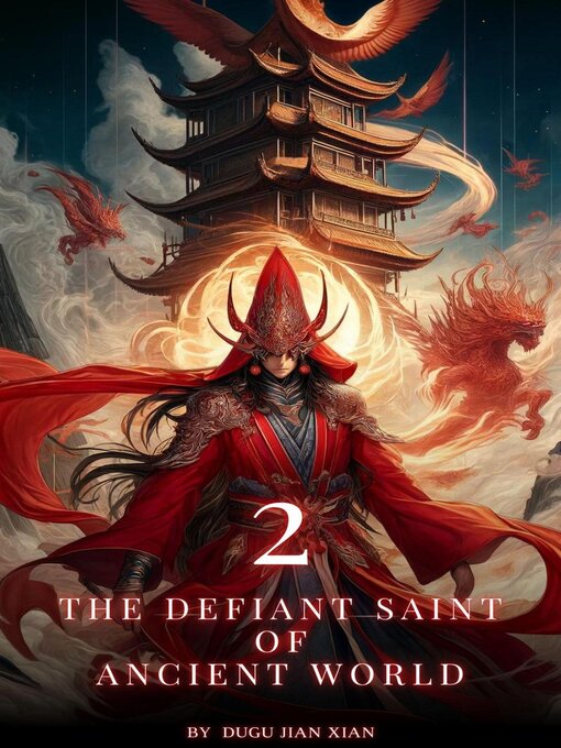 Title details for The Defiant Saint of Ancient World by Dugu Jian Xian - Available